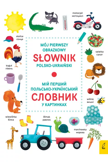 M�j pierwszy obrazkowy s�ownik polsko-ukrai�ski
