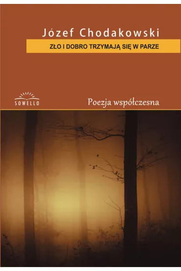 Z�o i dobro trzymaj� si� w parze - J�zef Chodakowski