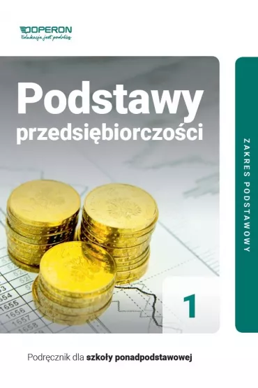 Podstawy przedsi�biorczo�ci 1. Podr�cznik. Zakres podstawowy. Klasa 2. Szko�a ponadpodstawowa - Jaros�aw Korba, Zbigniew Smutek