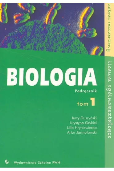 z.Biologia LO tom 1 Podr�cznik Zakres rozszerzony (stare wydanie) - Artur Jarmo�owski, Jerzy Duszy�ski, Krystyna Grykiel, Lilla Hryniewiecka