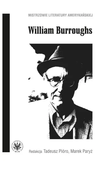William Burroughs - Marek Pary�, Red Tadeusz  Pi�ro