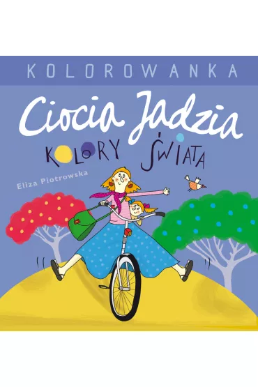 Ciocia Jadzia i kolory �wiata zadania wyzwania - Eliza Piotrowska
