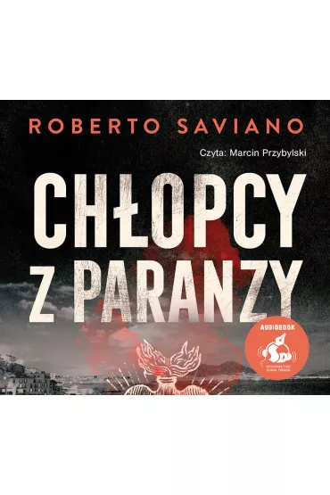 Audiobook Ch�opcy z paranzy CD - Roberto Saviano