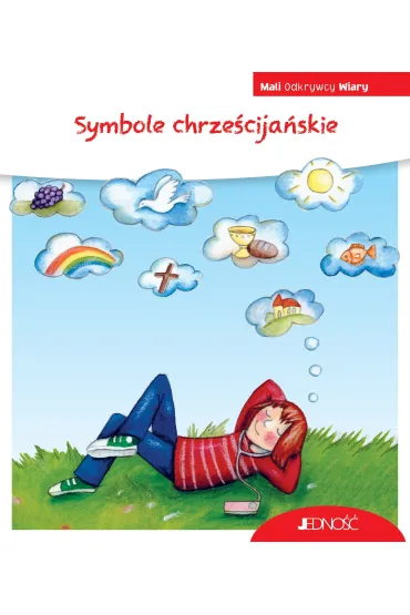 Symbole chrze�cija�skie. Seria Mali Odkrywcy Wiary - Heidi Rose