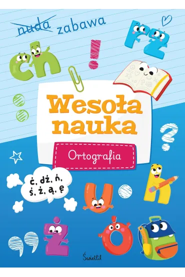 Weso�a nauka. Ortografia - Sabina Pi�at