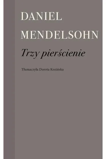 Trzy pier�cienie - Daniel Mendelsohn