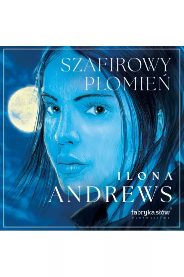 Audiobook Szafirowy p�omie�. Ukryte Dziedzictwo. Tom 4 (oprawa niebieska) mp3 - Ilona Andrews