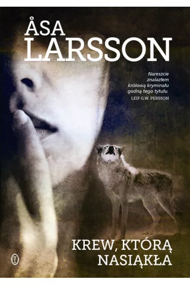 Krew, kt�r� nasi�k�a - Asa Larsson
