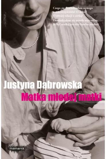 Matka M�odej Matki - Justyna D�browska