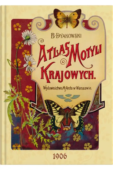 Atlas motyli krajowych - Bohdan Dyakowski