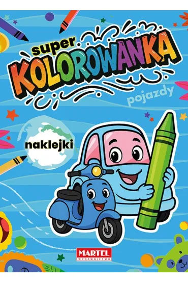 Super kolorowanka. Pojazdy z naklejkami - Natasza Korpik