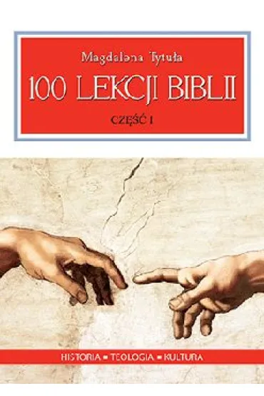 100 lekcji biblii cz�� 1 - Magdalena Tytu�a
