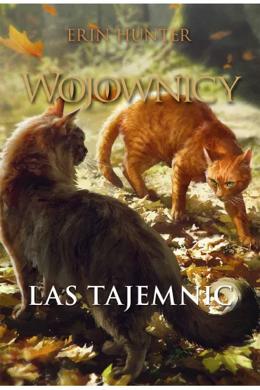 Wojownicy Tom 3 Las tajemnic - Erin Hunter