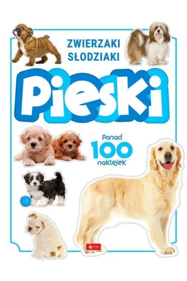 Pieski. Zwierzaki s�odziaki