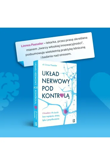 Uk�ad nerwowy pod kontrol�. 5 krok�w do �ycia bez napi�cia, stresu, l�ku i przyt�oczenia - Linnea Passaler
