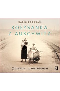 Audiobook Kołysanka z Auschwitz mp3