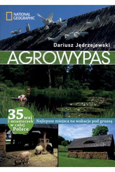 Agrowypas. Najlepsze miejsca na wakacje pod grusz� % * * - Dariusz J�drzejewski