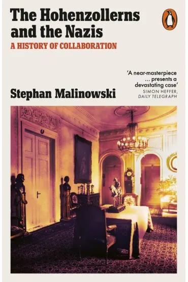 The Hohenzollerns and the Nazis - Stephan Malinowski
