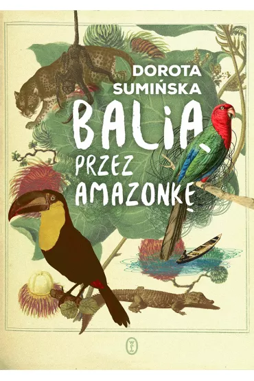 Bali� przez amazonk� - Dorota Sumi�ska