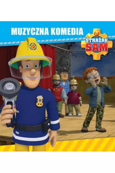 Stra�ak Sam. Muzyczna komedia