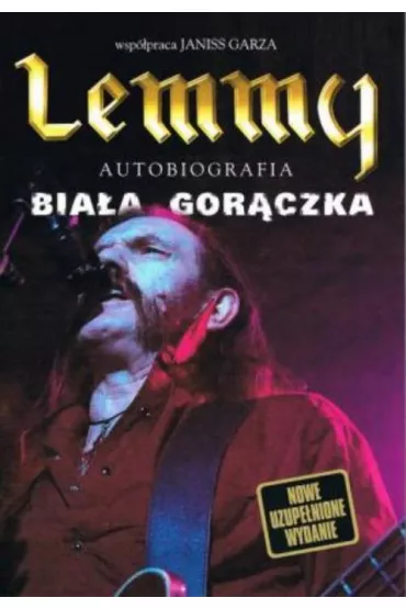 Lemmy. Bia�a gor�czka - Garza Janiss, Lemmy