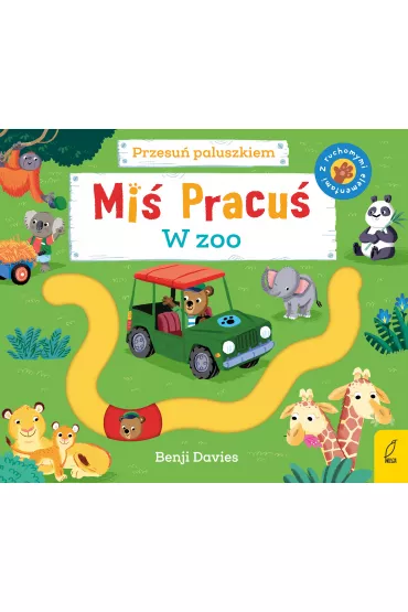 Mi� Pracu�. W zoo. Przesu� paluszkiem - Benji  Davies