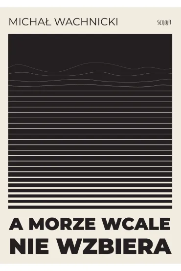 eBook A morze wcale nie wzbiera mobi epub - Micha� Wachnicki