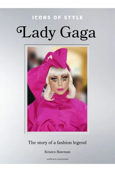 Icons of Style: Lady Gaga wer. angielska - Kristen Bateman