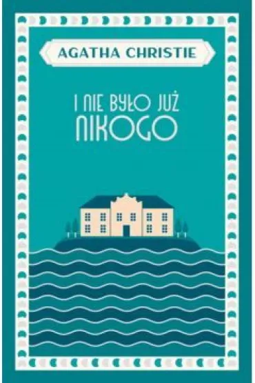 I nie by�o ju� nikogo - Agatha Christie