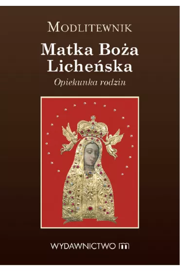 Modlitewnik Matka Bo�a Liche�ska - Tomasz Ponik�o