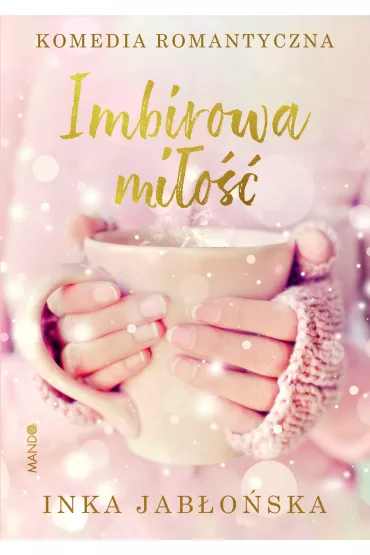 Imbirowa mi�o�� - Inka Jab�o�ska