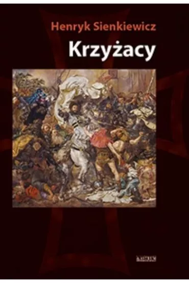 Krzy�acy. Tom 1 - Henryk Sienkiewicz
