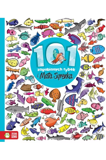 Znajd� szczeg�y. 101 zagubionych rybek i Ma�a Syrenka - Natalia Galuchowska