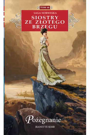 Po�egnanie. Siostry ze Z�otego Brzegu. Tom 10 - Jeanette Semb