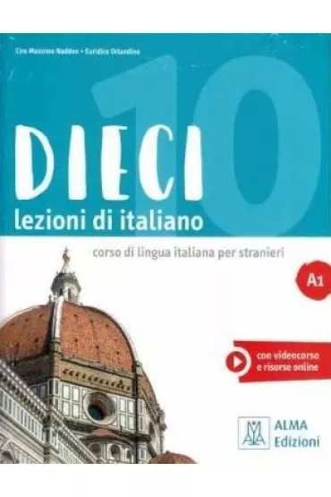 Dieci. Lezioni di italiano. Podr�cznik + wersja cyfrowa A1 - Ciro Massimo Naddeo, Euridice Orlandino