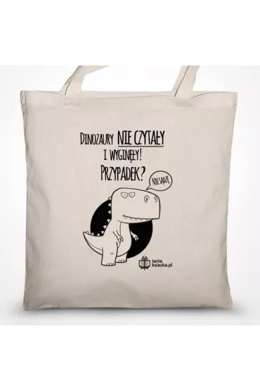 Baweniana torba TanioKsikowa - Dinozaury nie czytay i wyginy... Przypadek?