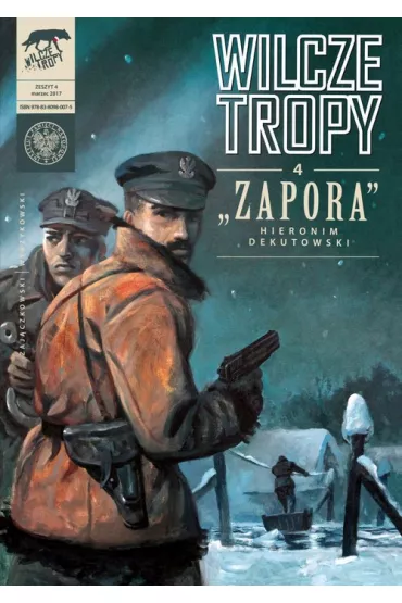 "Zapora" Hieronim Dekutowski. Wilcze tropy. Tom 4 - Krzysztof Wyrzykowski, S�awomir Zaj�czkowski