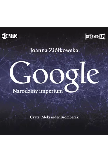 Audiobook CD MP3 Google. Narodziny imperium - Joanna  Zi�kowska