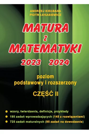 Matura z matematyki 2023-2024. Poziom podstawowy i rozszerzony. Cz 2 - Andrzej Kiebasa, Piotr ukasiewicz