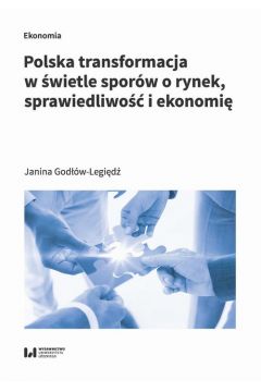 eBook Polska transformacja w wietle sporw o rynek, sprawiedliwo i ekonomi pdf