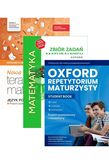 Pakiet Matura 2026: Nowa Teraz matura. J�zyk polski. Vademecum. Zakres podstawowy, Matematyka. Zbi�r zada� maturalnych. Lata 2010-2025. Poziom podstawowy, Oxford Repetytorium Maturzysty. Poziom podstawowy z elementami rozszerzenia