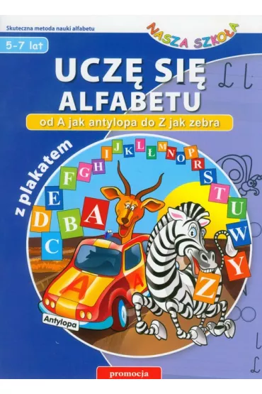 Ucz� si� alfabetu ( z plakatem) Nasza szko�a 5-7 lat