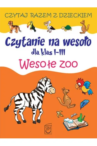 Czytanie na weso�o dla klas I-III. Weso�e zoo