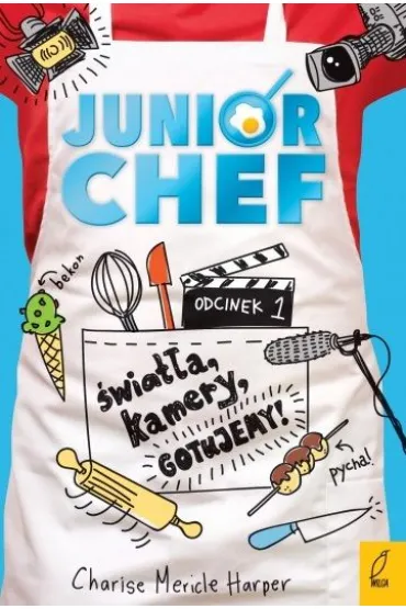 Juniorchef �wiat�a kamery gotujemy - Harper  Charise Mericle