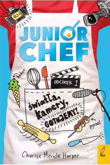 Juniorchef �wiat�a kamery gotujemy - Harper  Charise Mericle