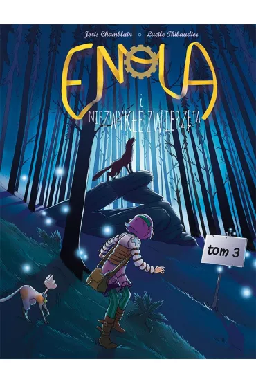 Enola i niezwyk�e zwierz�ta. Tom 3 - Joris Chamblain
