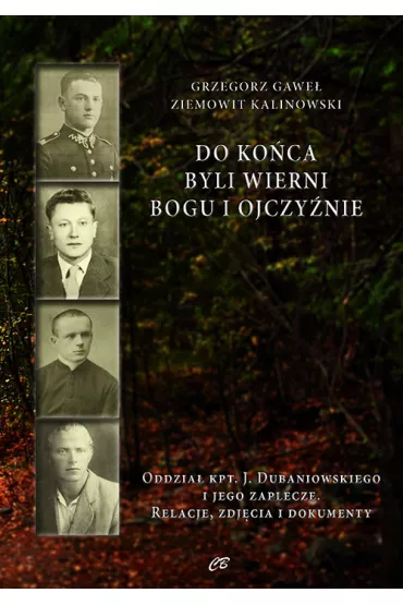 Do ko�ca byli wierni Bogu i Ojczy�nie