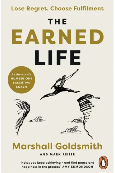 The Earned Life wer. angielska - Marshall Goldsmith, Mark Reiter