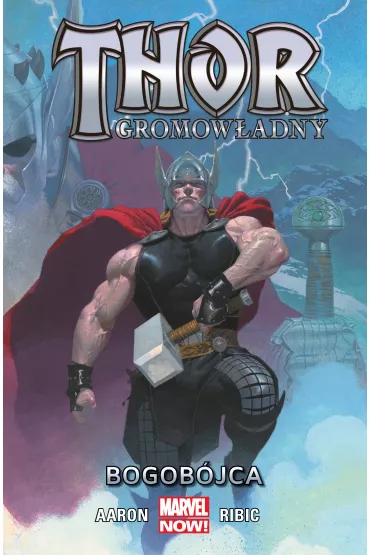 Marvel Now Bogob�jca. Thor Gromow�adny. Tom 1 - Jason Aaron