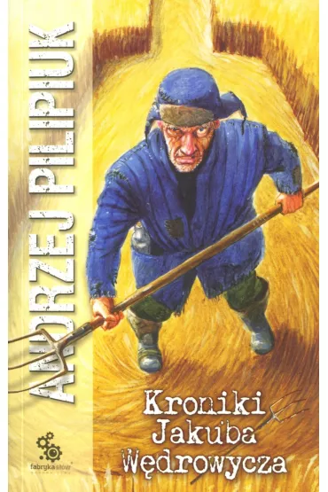 Kroniki Jakuba W�drowycza. Tom 1 - Andrzej Pilipiuk